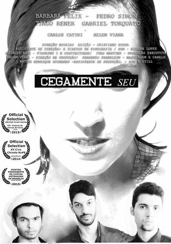 Movie poster for Cegamente Seu (2014)