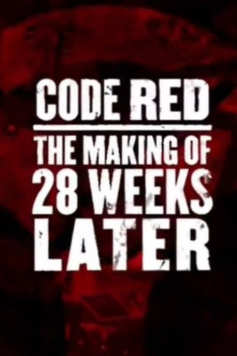 Movie poster for Code Red: The Making of '28 Weeks Later' (2007)