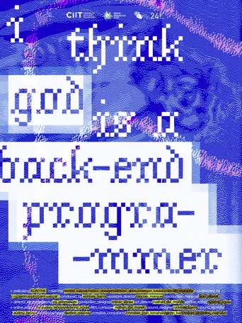 Movie poster for i think god is a back-end programmer (2026)