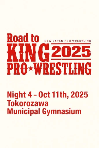 Movie poster for NJPW Road to King of Pro-Wrestling 2025 - Day 4 (2025)