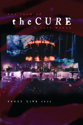 Movie poster for The Cure: The Show Of A Lost World (Troxy Live 2024) (2025)