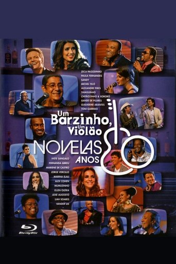 Um Barzinho, Um Violão: Novelas Anos 80 poster