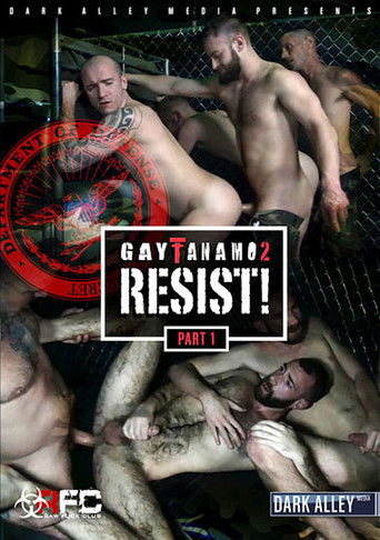 Gaytanamo 2: Resist Part 1 poster
