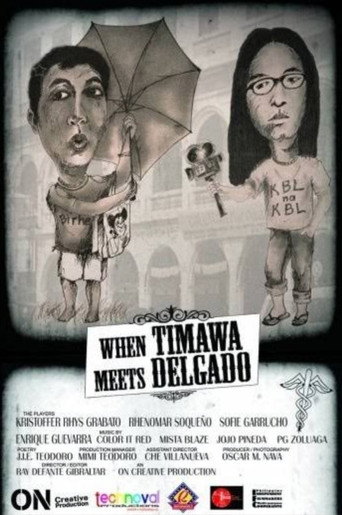 Movie poster for When Timawa Meets Delgado (2007)