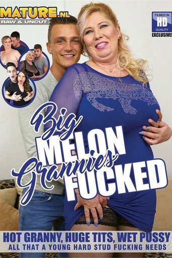 Movie poster for Big Melon Grannies Fucked (2018)