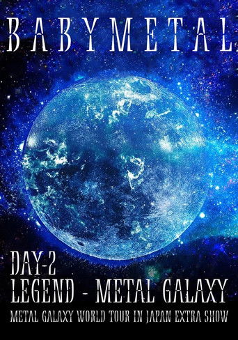 BABYMETAL LEGEND - METAL GALAXY - METAL GALAXY WORLD TOUR IN JAPAN EXTRA SHOW - DAY 2 poster