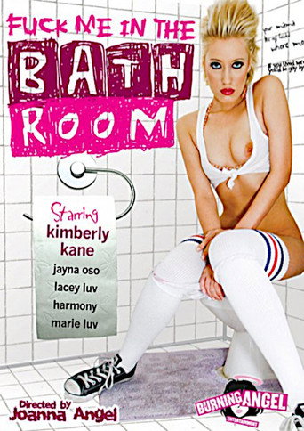 Movie poster for Fuck Me In the Bathroom (2007)