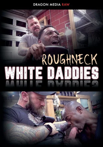 Movie poster for Roughneck White Daddies (2022)