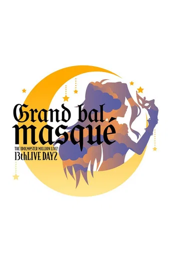Movie poster for THE IDOLM@STER MILLION LIVE! 13thLIVE DAY2 Grand bal masqué (2026)