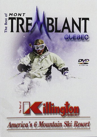 Movie poster for The Best Of Skiing Mont Tremblant Quebec & Killington Vermont (2015)