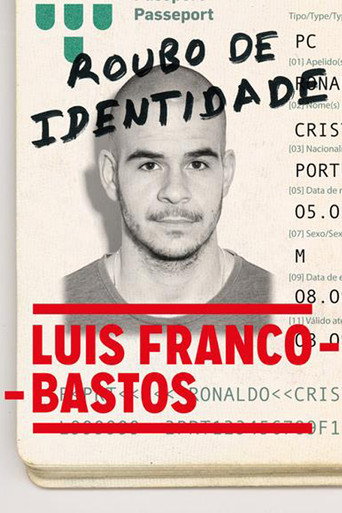 Movie poster for Luís Franco-Bastos: Roubo de Identidade (2015)