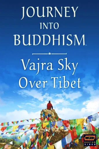 Movie poster for Journey Into Buddhism: Vajra Sky Over Tibet (2006)