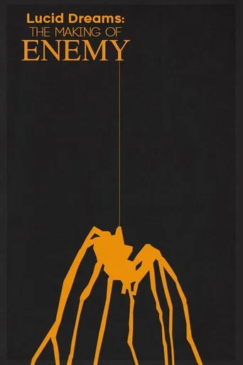 Movie poster for Lucid Dreams: The Making of Enemy (2014)