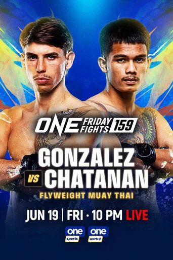 Movie poster for ONE Friday Fights 159: Gonzalez vs. Chatanan (2026)