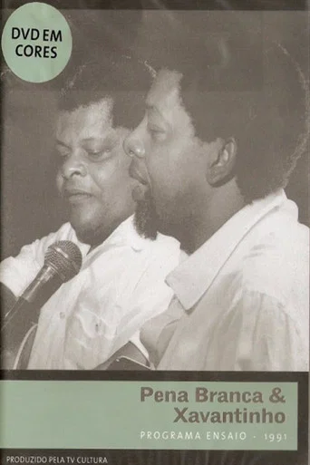 Movie poster for Pena Branca e Xavantinho: Programa Ensaio (1991)