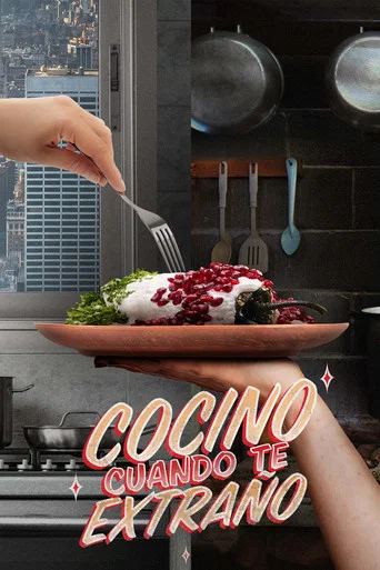Movie poster for Cocino cuando te extraño (2022)