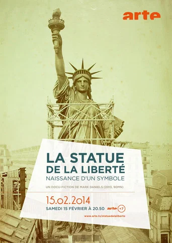 Movie poster for La Statue de la Liberté, naissance d'un symbole (2014)