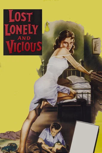 Movie poster for Lost, Lonely and Vicious (1958)