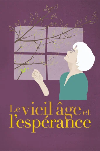Movie poster for Le vieil âge et l'espérance (2019)