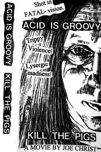 Movie poster for Acid Is Groovy Kill the Pigs (1993)