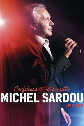 Movie poster for Michel Sardou - Confidences Et Retrouvailles - Live 2011 (2011)