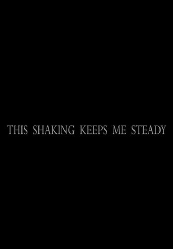 This Shaking Keeps Me Steady poster