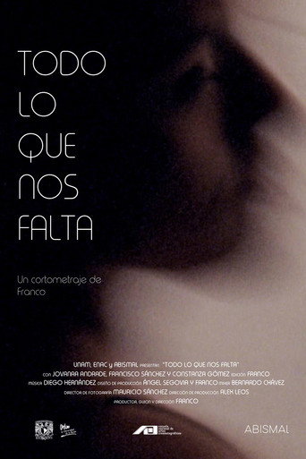 Movie poster for Todo lo que nos falta (2022)