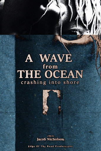 Movie poster for A Wave from the Ocean Crashing Into the Shore (2024)