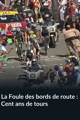Movie poster for La Foule des bords de route, Cent ans de tours (2013)
