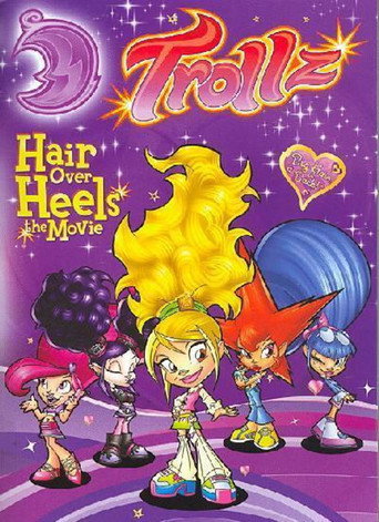 Movie poster for Trollz: Hair Over Heels the Movie (2007)