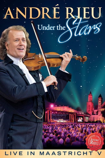 Movie poster for André Rieu - Under The Stars: Live In Maastricht V (2012)
