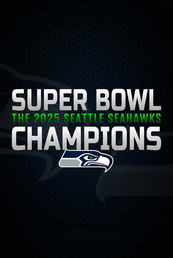 Super Bowl Champions: The 2025 Seattle Seahawks poster