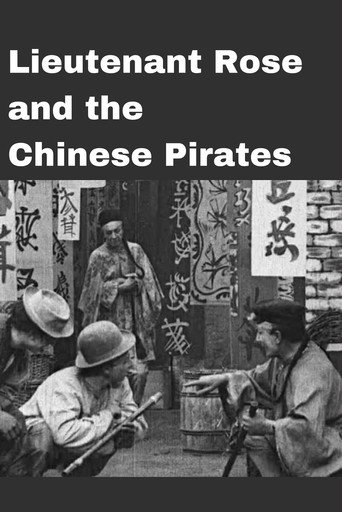 Movie poster for Lieutenant Rose and the Chinese Pirates (1910)