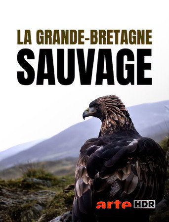 La Grande-Bretagne Sauvage poster