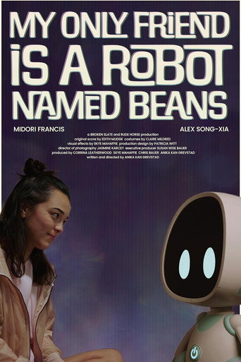 Movie poster for My Only Friend Is a Robot Named Beans