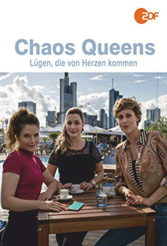 Chaos-Queens - Lügen, die von Herzen kommen poster