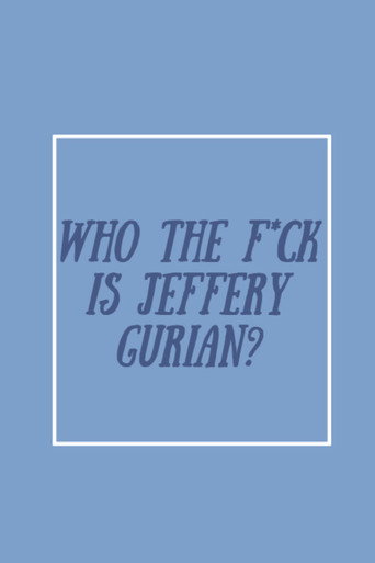 Movie poster for Who The F*ck Is Jeffrey Gurian? (2020)