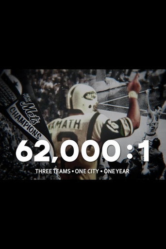 Movie poster for 62,000:1 Three Teams One City One Year (2019)