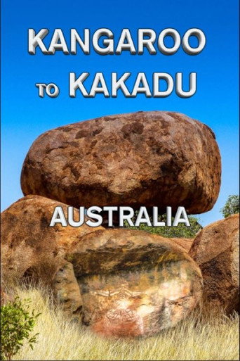 Movie poster for Kangaroo to Kakadu: Australia (2022)