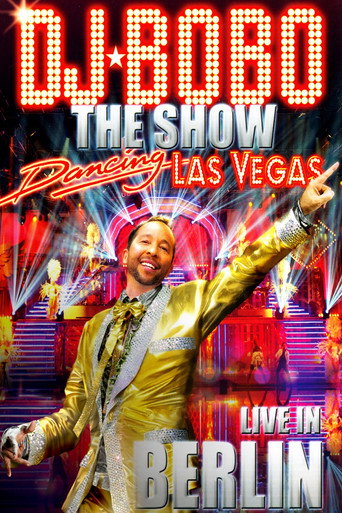 DJ BoBo ‎- Dancing Las Vegas - The Show - Live In Berlin poster