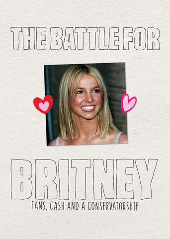 The Battle for Britney: Fans, Cash and a Conservatorship poster