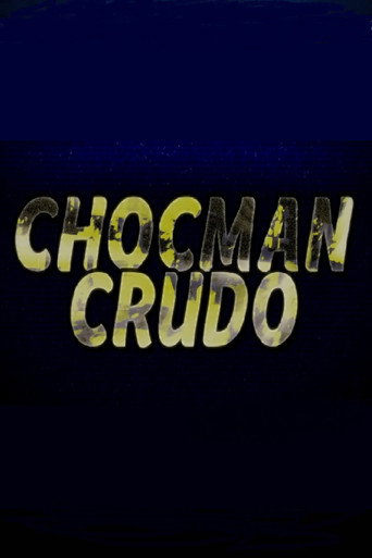 Movie poster for Chocman Crudo (2022)