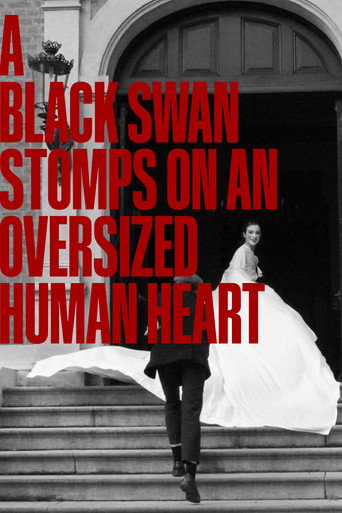Movie poster for A Black Swan Stomps On An Oversized Human Heart (2022)