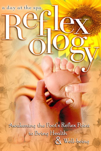 Movie poster for Reflexology: Awakening the Foot's Reflex Point to Bring Health & Well-Being - A Day at the Spa Collection (2004)