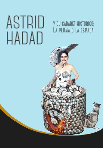 Movie poster for Astrid Hadad Y Su Cabaret Histórico: La Pluma O La Espada (2022)