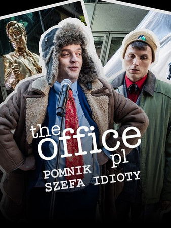The Office PL 3 - Pomnik Szefa Idioty poster