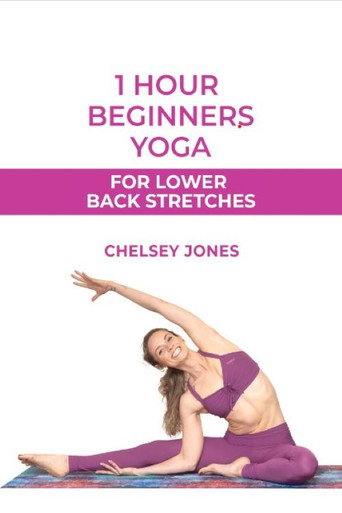 Movie poster for One Hour Beginners Yoga for Lower Back Stretches | with Chelsey Jones (2021)