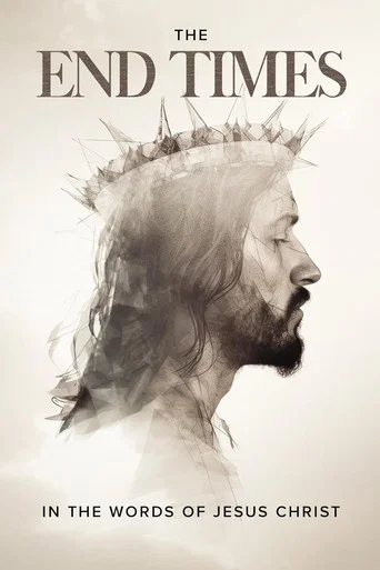 Movie poster for The End Times: In the Words of Jesus (2006)