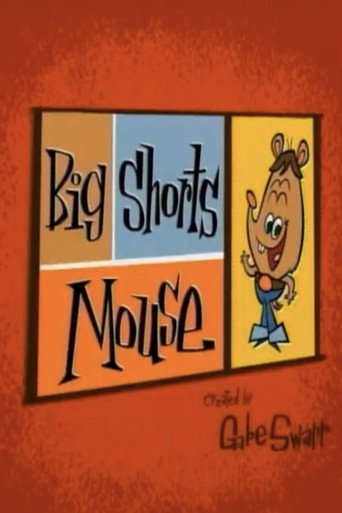 Movie poster for Big Shorts Mouse (2003)
