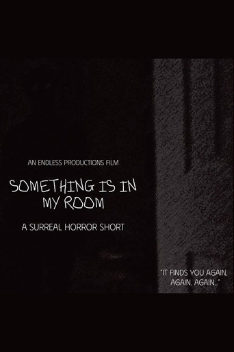 Movie poster for SOMETHING IS IN MY ROOM (2025)